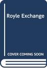 Royle Exchange