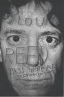 Pass Thru Fire The Collected Lyrics of Lou Reed