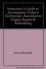 Instructor's Guide to Accompany Today's Technician Automotive Engine Repair  Rebuilding