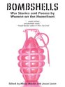 Bombshells: War Stories and Poems by Women on the Homefront