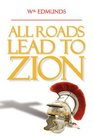 All Roads Lead to Zion