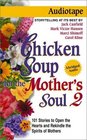 Chicken Soup for the Mother's Soul 2  101 More Stories to Open the Hearts and Rekindle the Spirits of Mothers