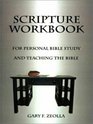 Scripture Workbook For Personal Bible Study and Teaching the Bible