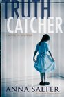 Truth Catcher A Novel of Suspense