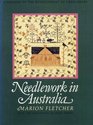 Needlework in Australia A history of the development of embroidery