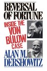 Reversal of Fortune : Inside the Van Bulow Case