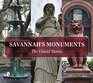 Savannah's Monuments The Untold Stories