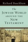 The Jewish World around the New Testament