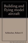 Building and flying model aircraft