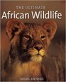 The Ultimate African Wildlife