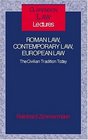 Roman Law Contemporary Law European Law The Civilian Tradition Today