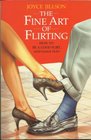 The Fine Art of Flirting