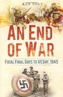 An End of War Fatal Final Days to VE Day 1945