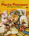 Playful Patchwork Gift Idea for Children