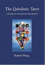 The Qabalistic Tarot A Textbook of Mystical Philosophy