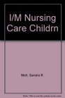 I/M Nursing Care Childrn