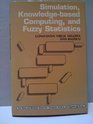 Simulation KnowledgeBased Computing and Fuzzy Statistics