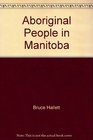 Aboriginal People in Manitoba
