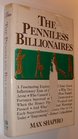 The Penniless Billionaires