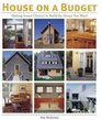 House on a Budget Making Smart Choices to Build the Home You Want