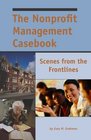 The Nonprofit Management Casebook
