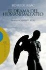 El drama del humanismo ateo/ The drama of atheistic humanism Prologo De Valenti Puig/ Foreword by Valenti Puig