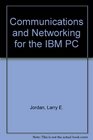 Communications and Networking for the IBM PC and Compatibles