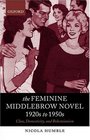 The Feminine Middlebrow Novel 1920s to 1950s Class Domesticity and Bohemianism