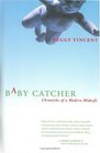 Baby Catcher  Chronicles of a Modern Midwife