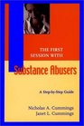 The First Session with Substance Abusers