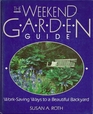 The Weekend Garden Guide: Work Saving Ways to a Beautiful Backyard