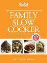 Delish Family Slow Cooker: Easy, Delicious Meals