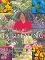 Gardening Made Easy A StepByStep Guide To Planning Preparing Planting Maintaining and Enjoying Your Garden