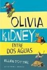 Olivia Kidney Entre Dos Aguas/ Olivia Kidney Between Two Waters