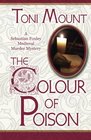 The Colour of Poison A Sebastian Foxley Medieval Mystery