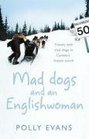 MAD DOGS AND AN ENGLISHWOMAN