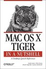 Mac OS X Tiger in a Nutshell A Desktop Quick Reference