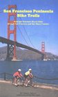 San Francisco Peninsula Bike Trails Road and Mountain Bicycle Rides Through San Francisco and San Mateo Counties