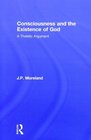Consciousness and the Existence of God A Theistic Argument