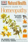 Complete Guide to Homeopathy The Principles and Practice of Treatment
