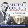 Alistair Cooke's Letters from America The Elections