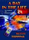 A Day in the Life The Unofficial and Unauthorized Guide to 24