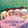 Goodnight, Girls (Golden Girls)