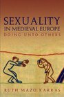 Sexuality In Medieval Europe Doing Unto Others