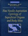 Fine Needle Aspiration Cytology of Superficial Organs and Body Sites