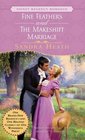 Fine Feathers / The Makeshift Marriage (Signet Regency Romance)