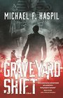 Graveyard Shift: A Novel