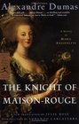 The Knight of MaisonRouge  A Novel of Marie Antoinette