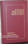 BALKAN MILITARY HISTORY