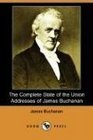 The Complete State of the Union Addresses of James Buchanan